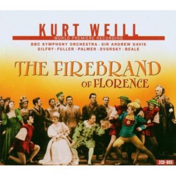 Weill: The Firebrand of Florence