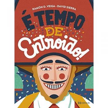 Ã tempo de Entroido!