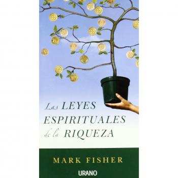 Las leyes espirituales de la riqueza