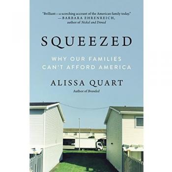 Squeezed: Why Our Families Can't Afford America