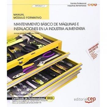 Manual. Mantenimiento básico de máquinas e instalaciones en la industria alimentaria