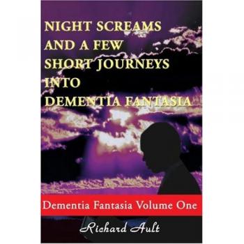 Gritos Nocturnos y Breves Viajes a la Fantasía de la Demencia: Volumen Uno en Tapa Blanda