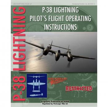 P-38 Lightning Pilot's Flight Manual - U.S. Army Air Force Edition