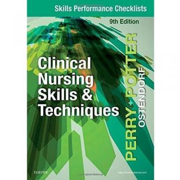 Skills Performance Checklists for Clinical Nursing Skills & Techniques, 9e