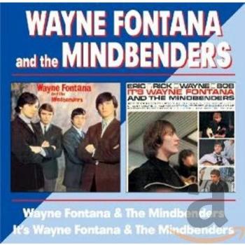 Wayne Fontana And The Mindbenders / It's Wayne Fontana And The Mindbenders