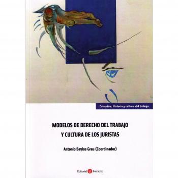 MODELOS DE DERECHO DEL TRABAJO Y CULTURA DE LOS JURISTAS
