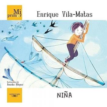 Mi primer Enrique Vila-Matas. Niña - Enrique Vila-matas