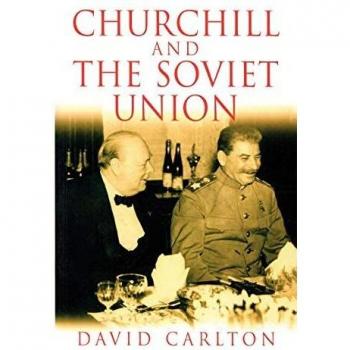 Churchill and the Soviet Union: Paperback Edition by Manchester University Press