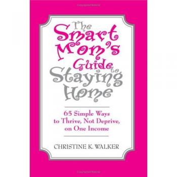 The Smart Mom's Guide to Thriving on One Income