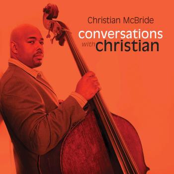 Conversations with Christian - Vv.aa. Christian Mcbride