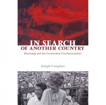 In Search of Another Country: Mississippi and the Conservative Counterrevolution - Political Analysis Book