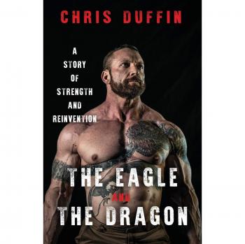 The Eagle and the Dragon: A Story of Strength and Reinvention by Chris Duffin - Inspirational Non-Fiction Book on Resilience and Personal Growth