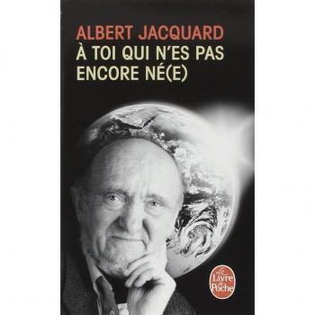 A ti que aún no has nacido (Ldp Literatura) - Carta de Albert Jacquard a su bisnieto