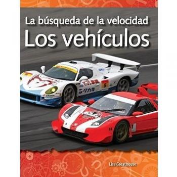 La Busqueda de la Velocidad: Los Vehiculos