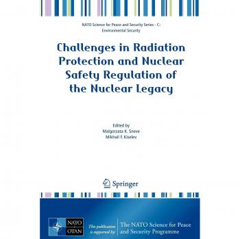 Challenges in Radiation Protection and Nuclear Safety Regulation of the Nuclear Legacy