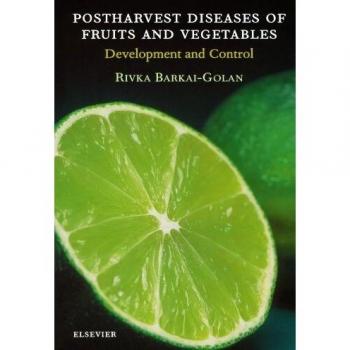 Postharvest Diseases of Fruits and Vegetables: Development and Control