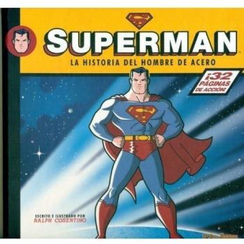 SUPERMAN. LA HISTORIA DEL HOMBRE DE ACERO.