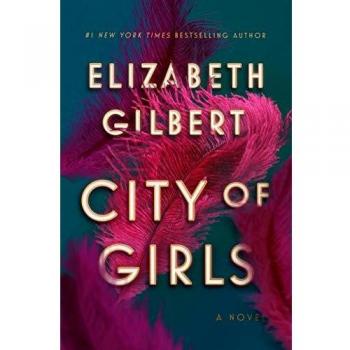 City of Girls A Novel by Elizabeth Gilbert