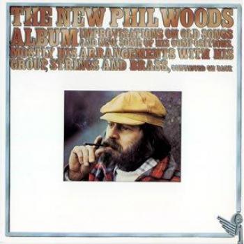 New Phil Woods Album - Phil Woods