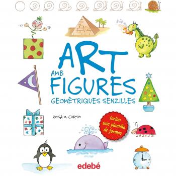 ART AMB FIGURES GEOMÉTRIQUES SIMPLES, de Rosa M. Curto