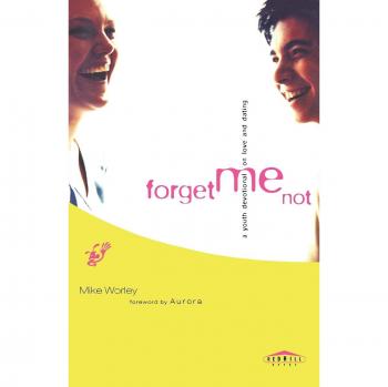Forget Me Not: A Youth Devotional on Love and Dating by Mike Worley - Paperback Edition