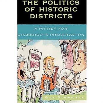 Grassroots Preservation Guide: Understanding the Politics of Historic Districts by William E. Schmickle