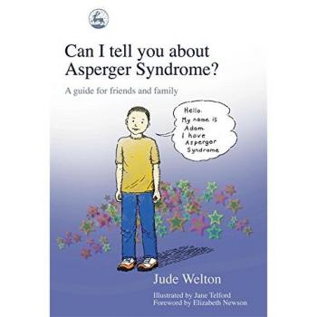 Can I tell you about Asperger Syndrome?: A guide for friends and family
