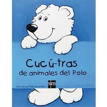 Cucú-tras de animales del Polo - Francesca (il.) Ferri