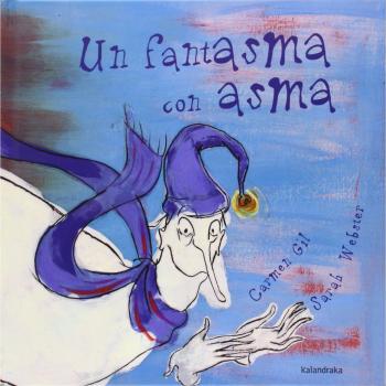 Un fantasma con asma - Gil, Carmen; Webster, Sarah