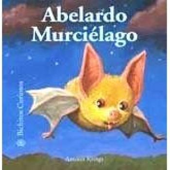 Bichitos Curiosos. Abelardo murciélago: 21