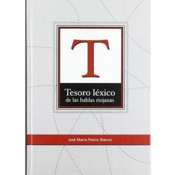 Tesoro léxico de las hablas riojanas