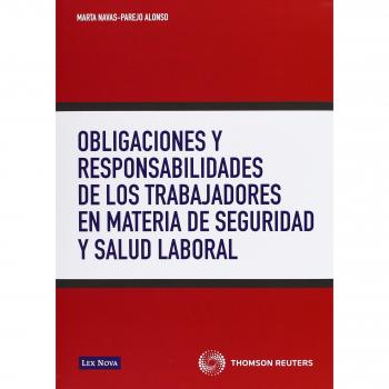 Obligaciones y responsabilidades de los trabajadores en materia de seguridad y salud laboral