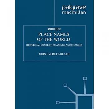 Place Names of the World - Europe: Historical Context, Meanings and Changes