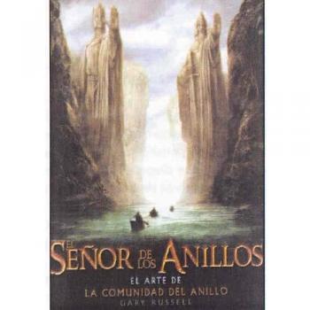 Señor de los anillos, el - el arte de la comunidad del anillo