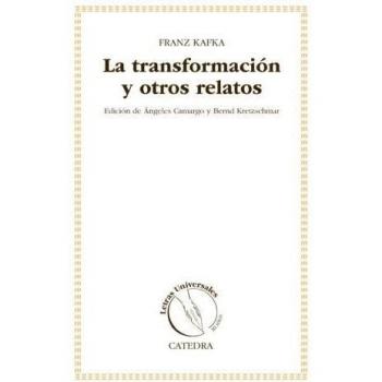 La transformación y otros relatos - Franz Kafka
