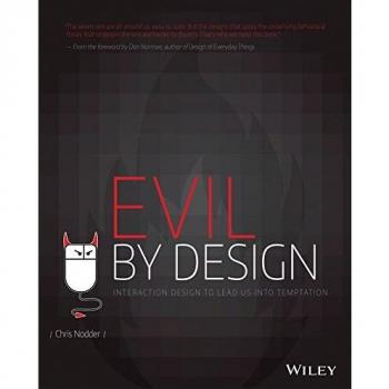 Evil by Design: Interaction Design to Lead Us into Temptation