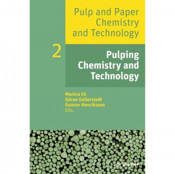 Pulp and Paper Chemistry and Technology, Volume 2, Pulping Chemistry and Technology