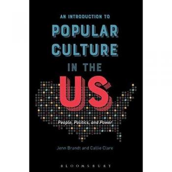An Introduction to Popular Culture in the US: People, Politics, and Power