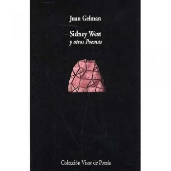Sidney West y otros Poemas: 562 - Juan Gelman