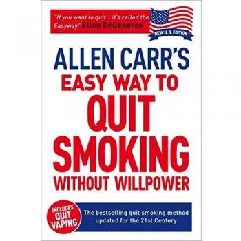 Allen Carr's Easyway Method for Smoking and Vaping Cessation: A Modern Guide to Quit Without Willpower