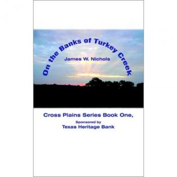 On the Banks of Turkey Creek - Paperback Edition by James W. Nichols