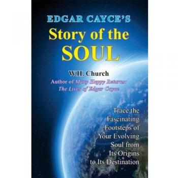 Edgar Cayce's Story of the Soul