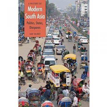 Modern South Asian History: Politics, States, Diasporas