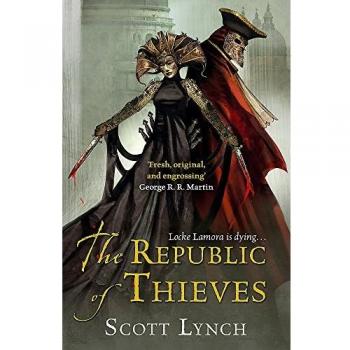La República de los Ladrones: La Secuencia del Caballero Bastardo, Libro Tres de Scott Lynch