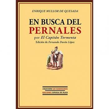 En busca del Pernales: Por El Capitán Tormenta: 2