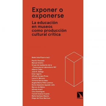 Exponer o exponerse: La educación en museos como producción cultural crítica