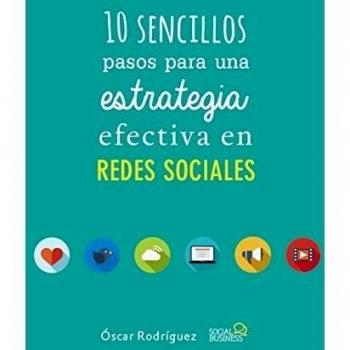 10 sencillos pasos para una estrategia efectiva en Redes Sociales