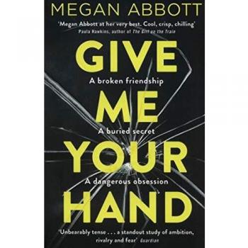 Dame tu mano - Novela de Megan Abbott