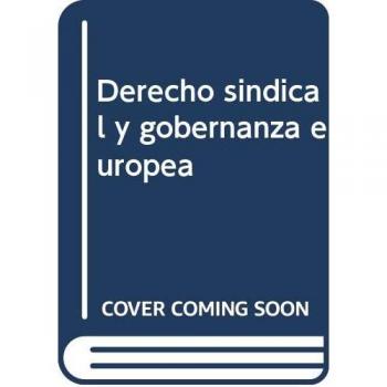 Derecho sindical y gobernanza europea