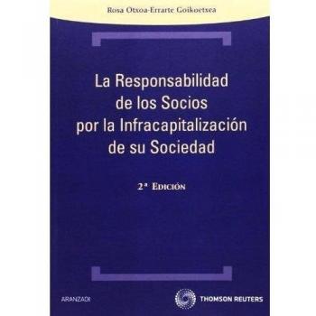 La responsabilidad de los socios por la infracapitalización de su sociedad